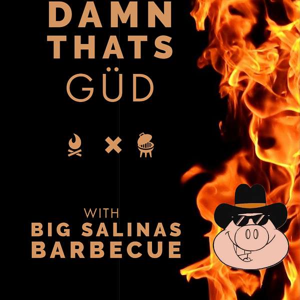 Damn That's GüD With Big Salinas Barbecue  Podcast Artwork Image