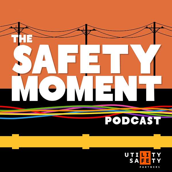 The Safety Moment by Utility Safety Partners Podcast Artwork Image