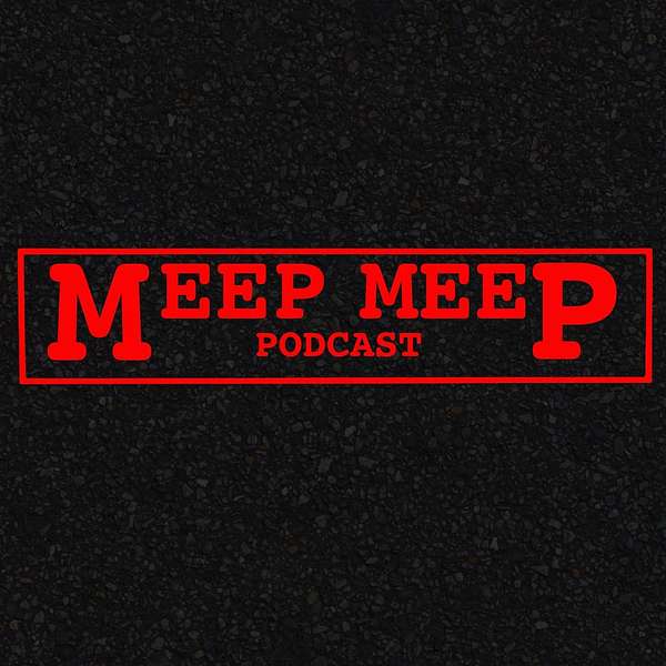 Meep Meep Podcast Podcast Artwork Image