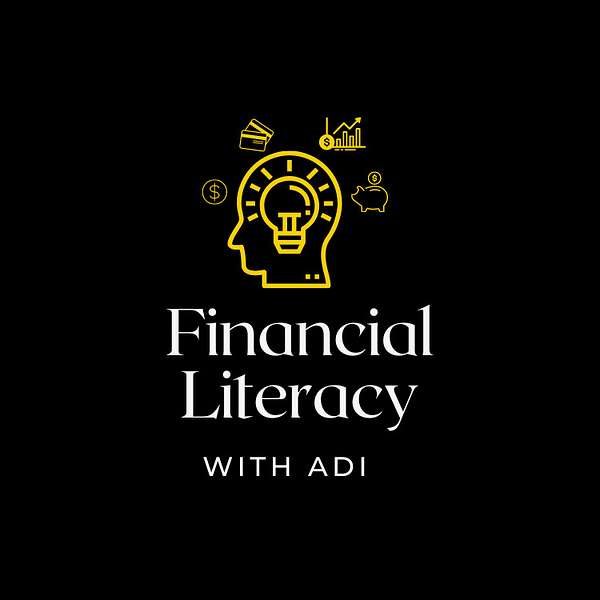 Financial Literacy w Adi Podcast Artwork Image