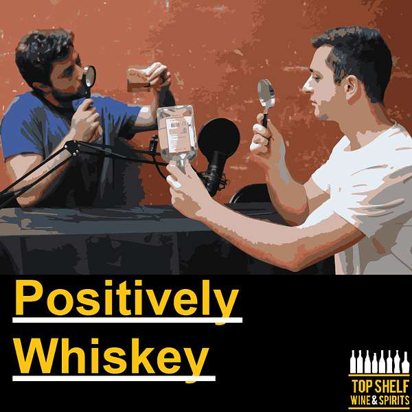 Positively Whiskey Podcast Artwork Image