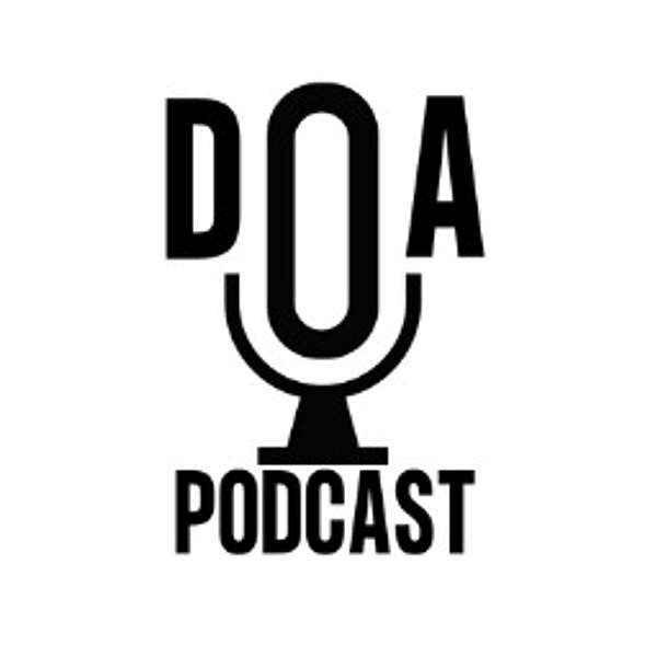DOA - Decisions, Opinions and Analysis Podcast Artwork Image