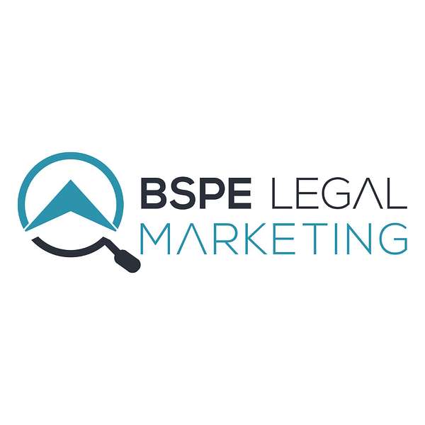 BSPE Legal Marketing Podcast Podcast Artwork Image