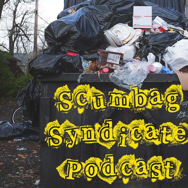 Scumbag Syndicate Podcast Podcast Artwork Image