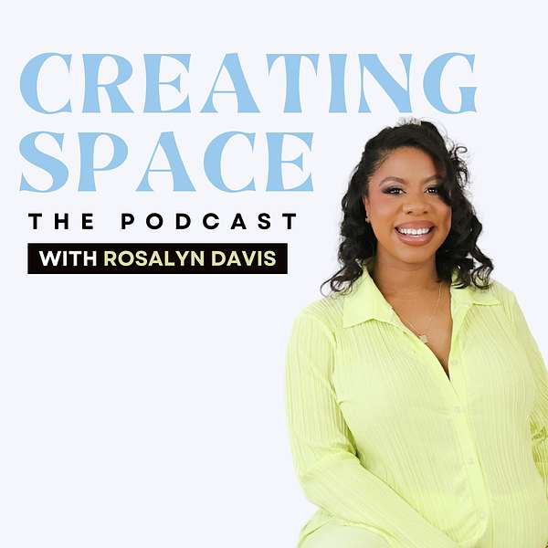 Artwork for Creating Space with Rosalyn Davis
