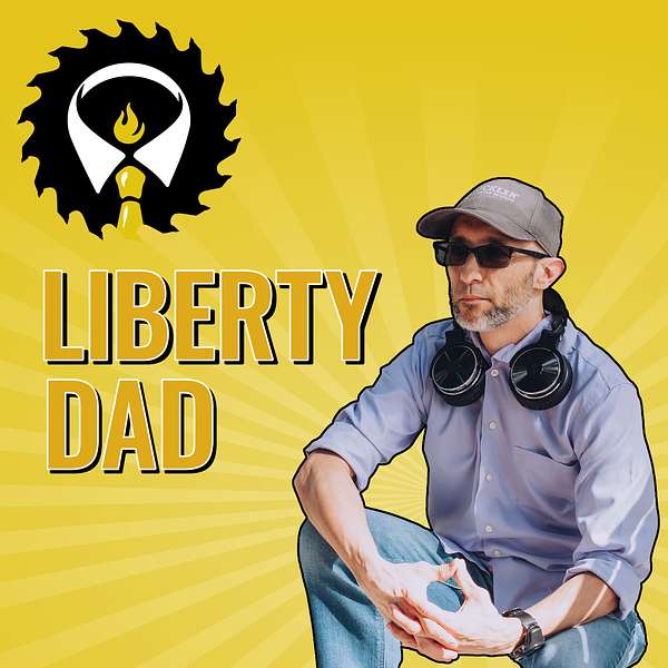 LibertyDad Podcast Artwork Image
