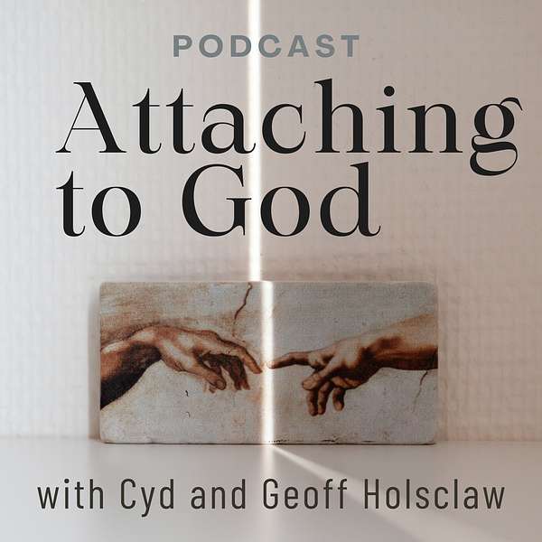 Attaching to God: Neuroscience-informed Spiritual Formation Podcast Artwork Image