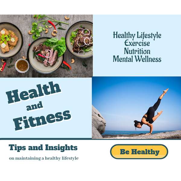 Health and Fitness, Maintaining a Healthy Lifestyle Podcast Artwork Image