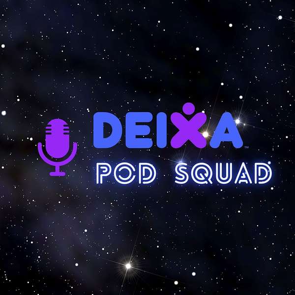 DEIXA Pod Squad Podcast Artwork Image