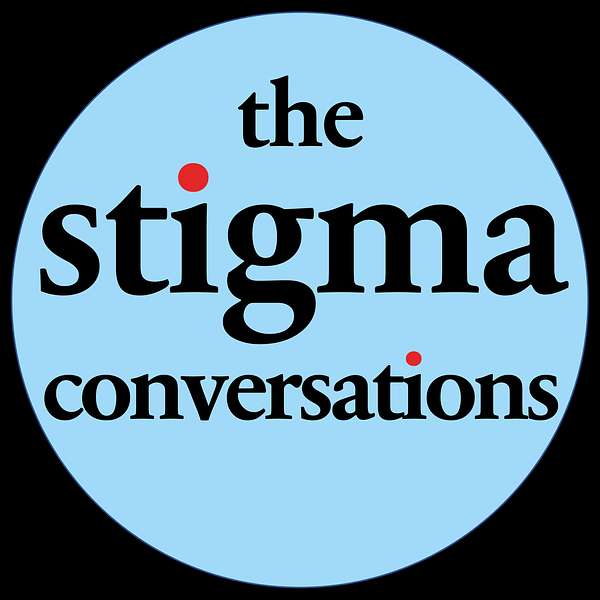 The Stigma Conversations Podcast Artwork Image