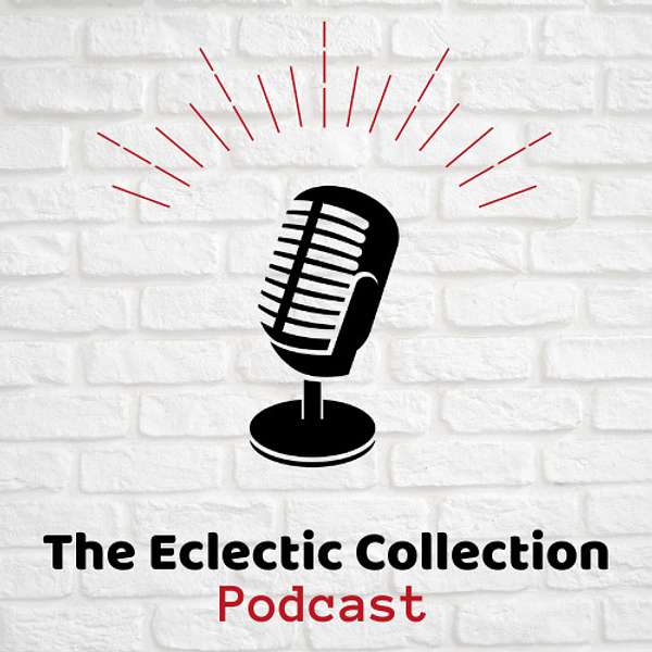 The Eclectic Collection Podcast Artwork Image
