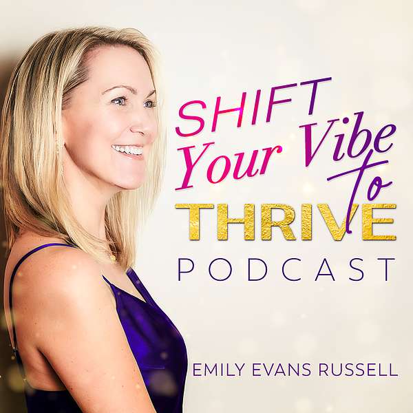 Shift Your Vibe to Thrive Podcast Artwork Image