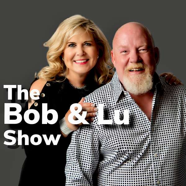 The Bob and Lu Show Podcast Artwork Image