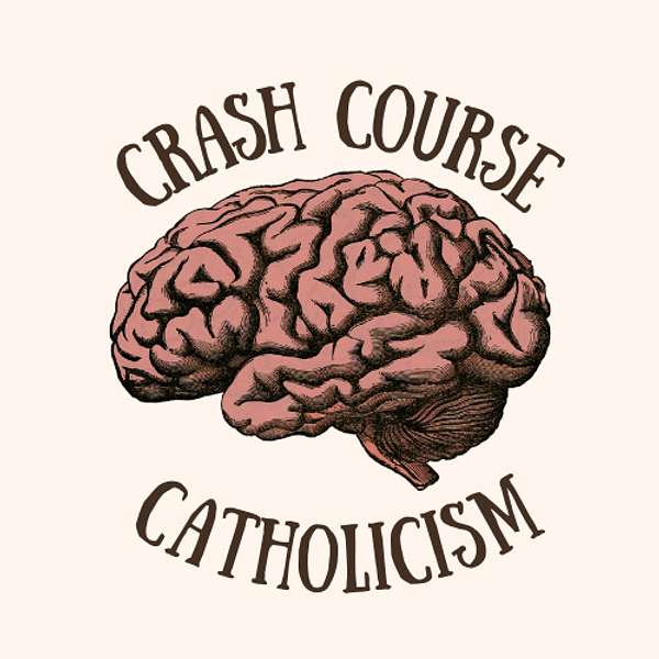 Crash Course Catholicism Podcast Artwork Image