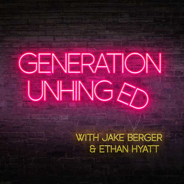 Generation Unhinged Podcast Artwork Image