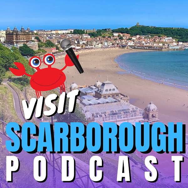 Visit Scarborough Podcast Podcast Artwork Image