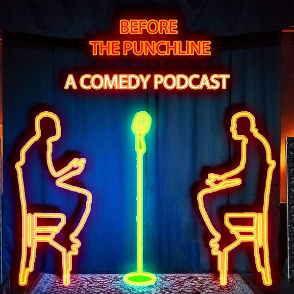 Before The Punchline Comedy Podcast Podcast Artwork Image