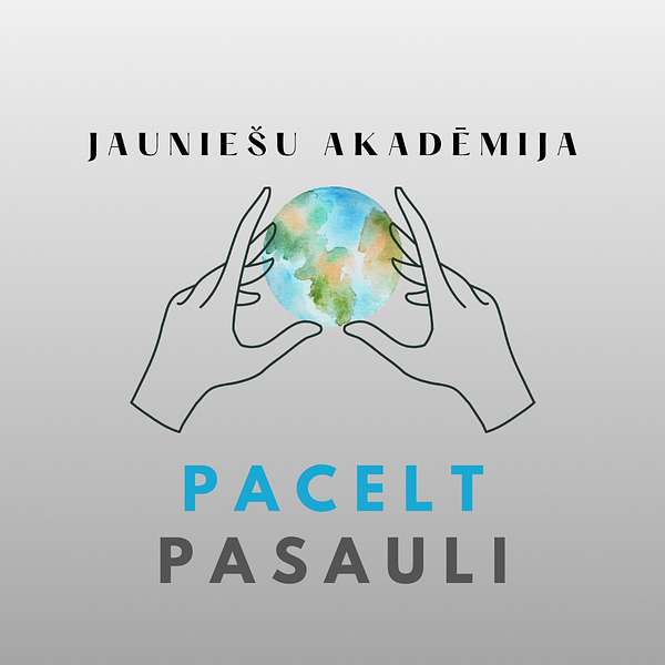 JAUNIEŠU AKADĒMIJA PACELT PASAULI Podcast Artwork Image