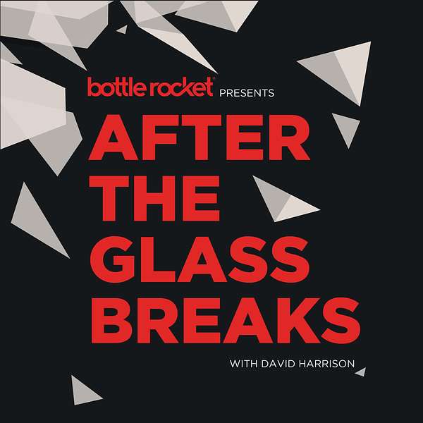 After the Glass Breaks Podcast Artwork Image