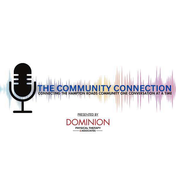 The Community Connection: Presented by Dominion Physical Therapy & Associates Podcast Artwork Image