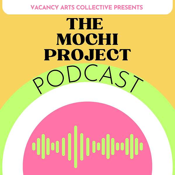 The Mochi Project Podcast Artwork Image