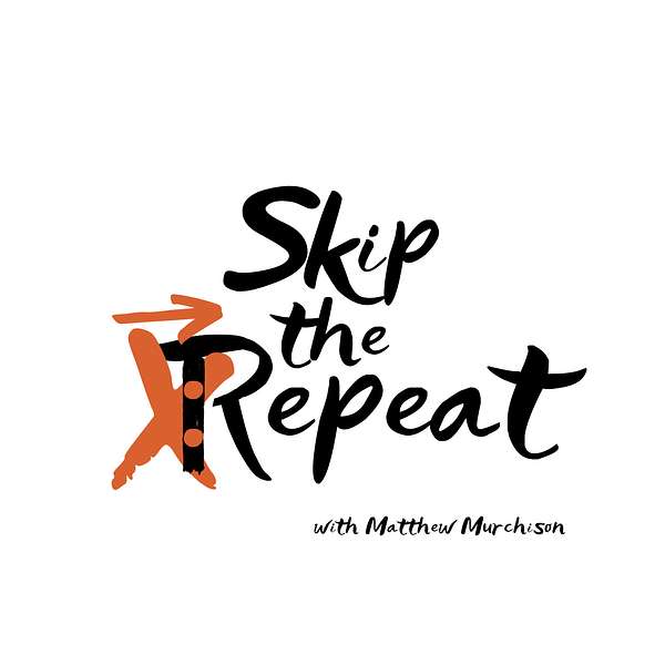 Skip the Repeat Podcast Artwork Image