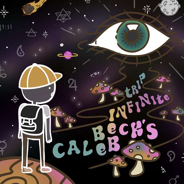 Caleb Beck’s Infinite Trip Podcast Artwork Image