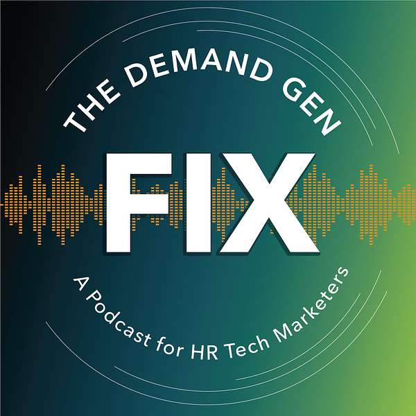The Demand Gen Fix  Podcast Artwork Image