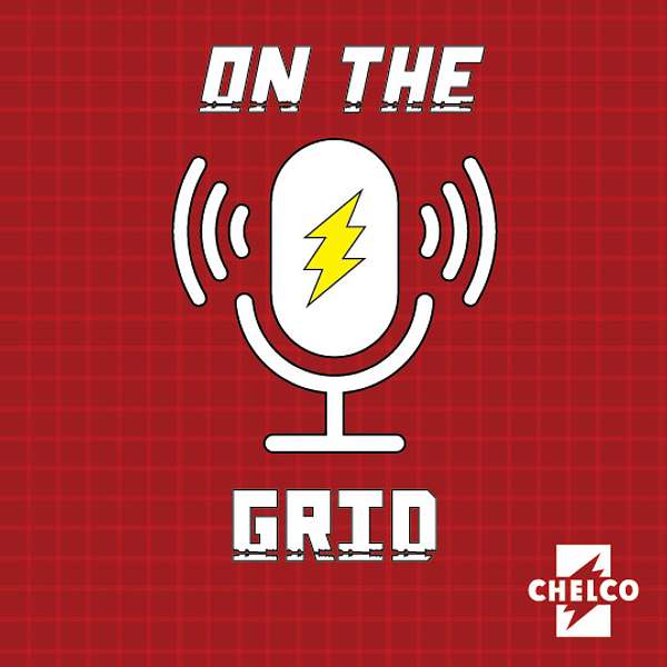 On the Grid | A CHELCO Podcast Podcast Artwork Image