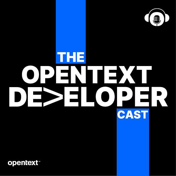 The OpenText Developer Cast Podcast Artwork Image