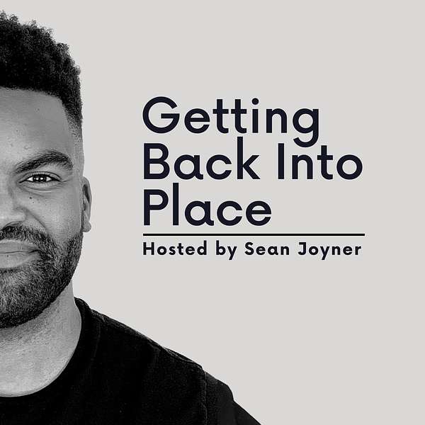Getting Back Into Place Podcast Artwork Image