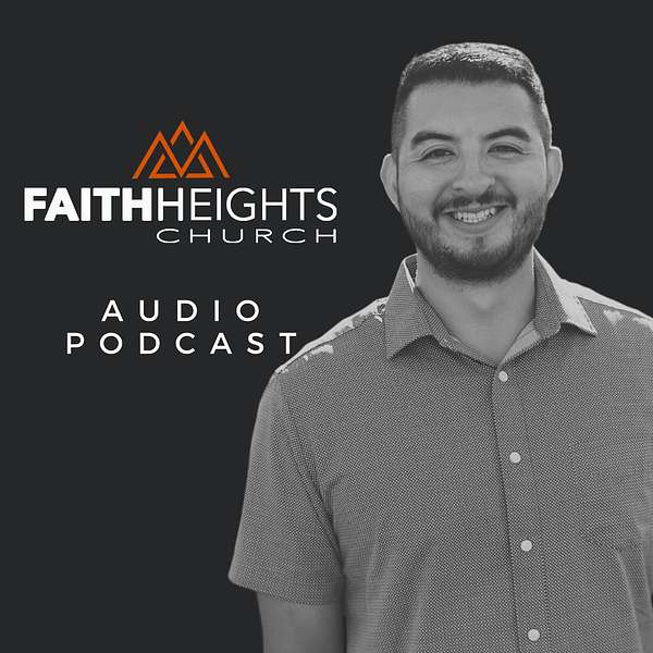 Faith Heights Church with Dominic Sandoval Podcast Artwork Image