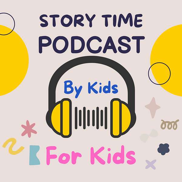 Story Time - by Kids for Kids Podcast Artwork Image
