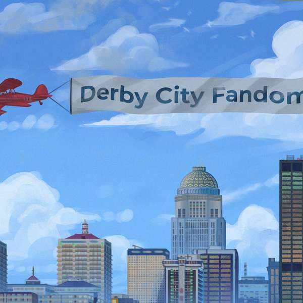 Derby City Fandom Podcast Artwork Image