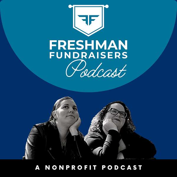 The Freshman Fundraisers Podcast Podcast Artwork Image
