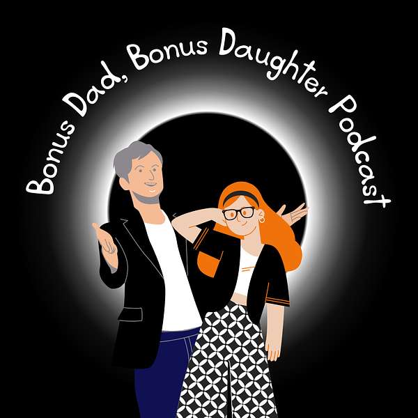 Bonus Dad Bonus Daughter Podcast Artwork Image