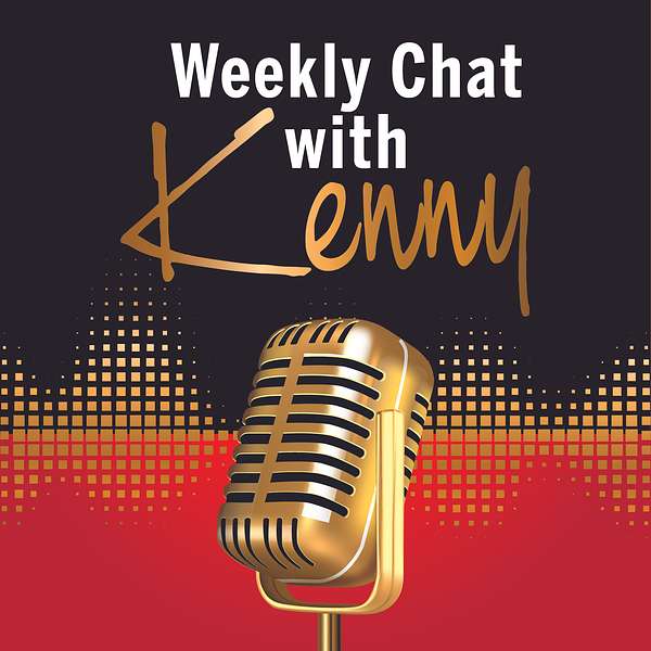 Weekly Chat with Kenny Podcast Artwork Image