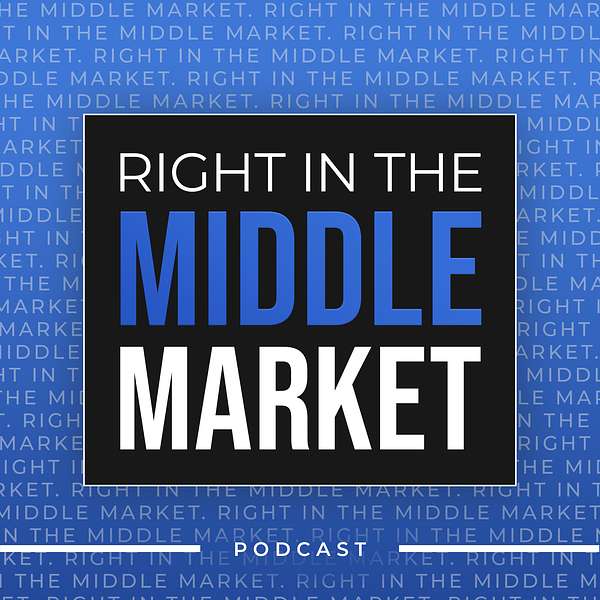 Right in the Middle Market Podcast Artwork Image