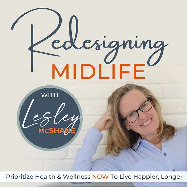 REDESIGNING MIDLIFE | Workout Motivation Over 50, Nutrition Facts, Health & Wellness, Fitness, Exercise Inspiration, Menopause Symptoms, Self-Care, Midlife Crisis Podcast Artwork Image