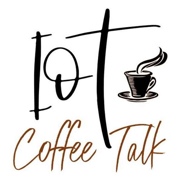 IoT Coffee Talk Podcast Artwork Image
