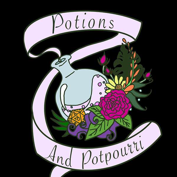 Potions and Potpourri Podcast Artwork Image
