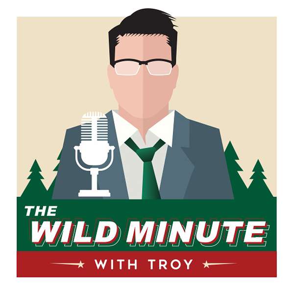 The Wild Minute with Troy Podcast Artwork Image