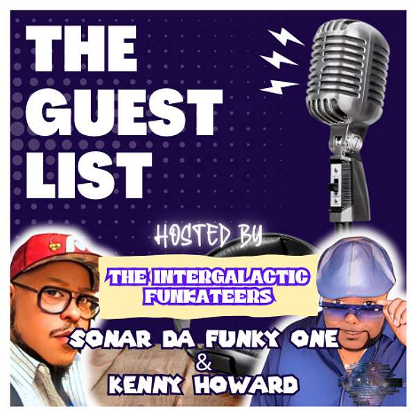 The Guest List Podcast with The Intergalactic Funkateers Podcast Artwork Image