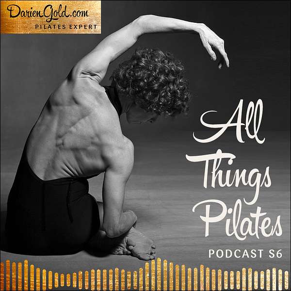 All Things Pilates with Darien Gold - Pilates Expert Podcast Artwork Image
