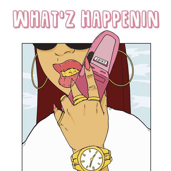 What'Z HappeniN Podcast Artwork Image