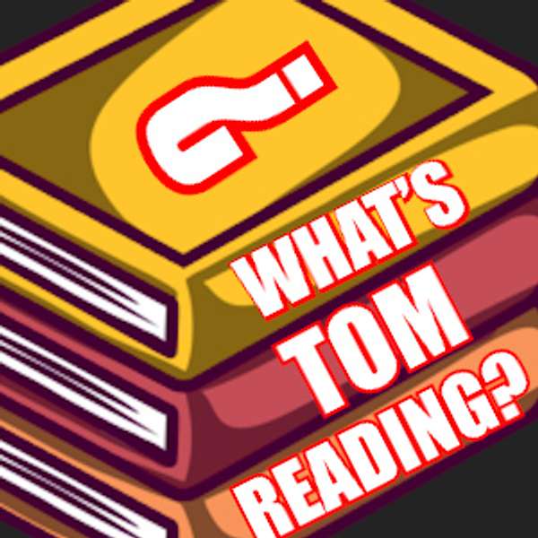 What's Tom Reading? Podcast Artwork Image