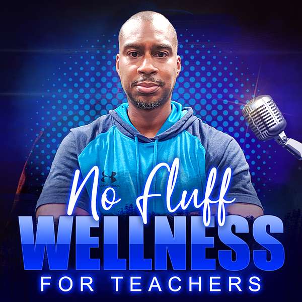 No Fluff Wellness (For Teachers) Podcast Artwork Image