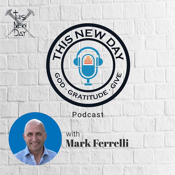 This New Day with Mark Ferrelli Podcast Artwork Image