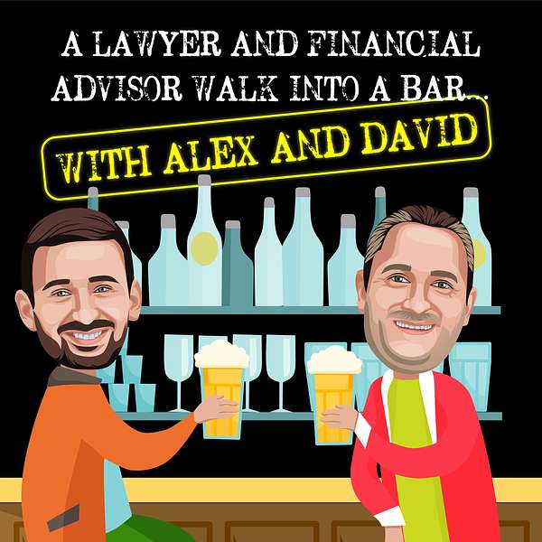 A Lawyer and Financial Advisor Walk into a bar Podcast Artwork Image