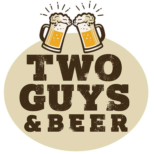 TwoGuys&Beer Podcast Artwork Image